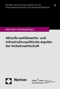 Cover: Aktuelle wettbewerbs- und infrastrukturpolitische Aspekte der Verkehrswirtschaft - Nomos