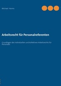 Abbildung von: Arbeitsrecht für Personalreferenten - BoD - Books on Demand