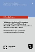 Cover: Wirkungen der Konkretisierung von International Financial Reporting Standards auf Transmissionsmechanismen makro&ouml;konomischer Schocks - Nomos