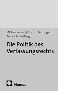 Abbildung von: Die Politik des Verfassungsrechts - Nomos