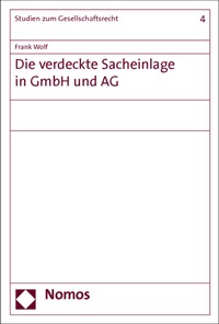 Abbildung von: Die verdeckte Sacheinlage in GmbH und AG - Nomos