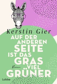 Abbildung von: Auf der anderen Seite ist das Gras viel grüner - Bastei Lübbe