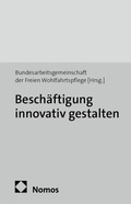 Cover: Besch&auml;ftigung innovativ gestalten - Nomos