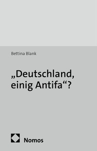 Abbildung von: "Deutschland, einig Antifa"? - Nomos