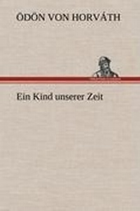 Enlarge image Cover: Ein Kind Unserer Zeit - TREDITION CLASSICS