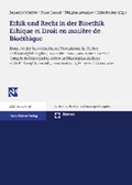 Cover: Ethik und Recht in der Bioethik. Ethique et Droit en mati&egrave;re de Bio&eacute;tique - Nomos
