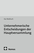Abbildung von: Unternehmerische Entscheidungen der Hauptversammlung - Nomos