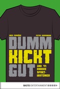 Cover: Dumm kickt gut - Bastei L&uuml;bbe