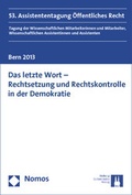 Cover: Das letzte Wort - Rechtsetzung und Rechtskontrolle in der Demokratie - Nomos