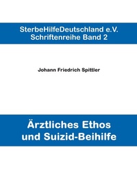 Abbildung von: Ärztliches Ethos und Suizid-Beihilfe - BoD - Books on Demand