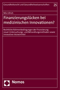 Abbildung von: Finanzierungslücken bei medizinischen Innovationen? - Nomos