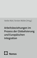 Cover: Arbeitsbeziehungen im Prozess der Globalisierung und Europ&auml;ischen Integration - Nomos