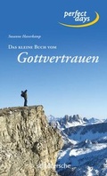 Cover: Das kleine Buch vom Gottvertrauen - Humboldt Verlag