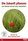 Cover: Zukunft pflanzen - Bio f&uuml;r 9 Milliarden - absolut MEDIEN
