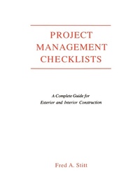 Abbildung von: Project Management Checklist: A Complete Guide For Exterior and Interior Construction - Kluwer Academic Publishers
