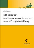 Cover: 100 Tipps f&uuml;r den Einzug neuer Bewohner in eine Pflegeeinrichtung - Schl&uuml;tersche