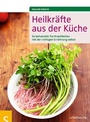 Cover: Heilkräfte aus der Küche - Schlütersche