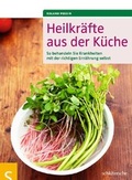 Cover: Heilkr&auml;fte aus der K&uuml;che - Schl&uuml;tersche
