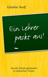 Enlarge image Cover: Ein Lehrer packt aus - BoD - Books on Demand