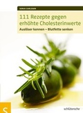 Cover: 111 Rezepte gegen erh&ouml;hte Cholesterinwerte - Schl&uuml;tersche