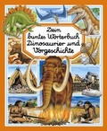 Cover: Dein buntes W&ouml;rterbuch Dinosaurier und Vorgeschichte - Ullmann Medien
