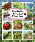 Cover: Dein buntes W&ouml;rterbuch Kleine Tiere - Ullmann Medien