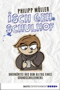 Cover: Isch geh Schulhof - Bastei L&uuml;bbe