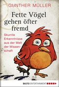 Cover: Fette V&ouml;gel gehen &ouml;fter fremd - Bastei L&uuml;bbe
