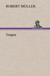 Enlarge image Cover: Tropen - TREDITION CLASSICS