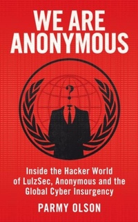 Enlarge image Cover: We Are Anonymous - William Heinemann Ltd