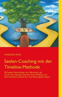 Enlarge image Cover: Seelen-Coaching mit der Timeline-Methode - BoD - Books on Demand