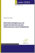 Cover: Motivationssteigerung und Ergebnisverbesserung des Unternehmens durch Sabbatical - Diplomica Verlag