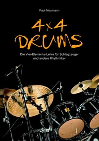 Abbildung von: 4x4 Drums: Die Vier-Elemente-Lehre für Schlagzeuger und andere Rhythmiker - Diplomica Verlag