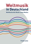 Cover: Weltmusik in Deutschland: Multikulturelle Musik in den Medien - Diplomica Verlag