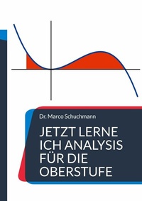 Abbildung von: Jetzt lerne ich Analysis für die Oberstufe - BoD - Books on Demand
