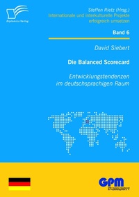 Abbildung von: Die Balanced Scorecard: Entwicklungstendenzen im deutschsprachigen Raum - Diplomica Verlag