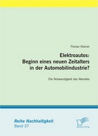 Abbildung von: Elektroautos: Beginn eines neuen Zeitalters in der Automobilindustrie? - Diplomica Verlag