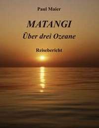 Abbildung von: Matangi -Über drei Ozeane - BoD - Books on Demand