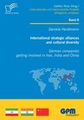 Cover: International strategic alliances and cultural diversity - German companies getting involved in Iran, India and China - Diplomica Verlag