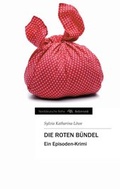 Cover: Die roten B&uuml;ndel - tredition