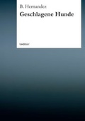 Cover: Geschlagene Hunde - tredition