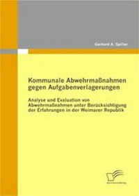 Abbildung von: Kommunale Abwehrmaßnahmen gegen Aufgabenverlagerungen - Diplomica Verlag
