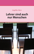 Cover: Lehrer sind auch nur Menschen - BoD - Books on Demand