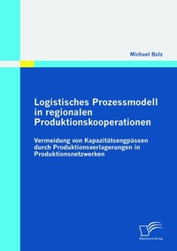 Abbildung von: Logistisches Prozessmodell in regionalen Produktionskooperationen - Diplomica Verlag