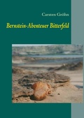 Cover: Bernstein-Abenteuer Bitterfeld - BoD - Books on Demand