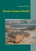 Cover: Bernstein-Abenteuer Bitterfeld - BoD - Books on Demand