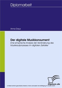 Abbildung von: Der digitale Musikkonsument - diplom.de
