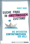 Cover: Suche Frau in anst&auml;ndigem Zustand - Bastei L&uuml;bbe