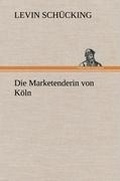 Cover: Die Marketenderin Von Koln - TREDITION CLASSICS