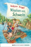 Cover: Mission mit Schwein - Baumhaus